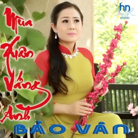 Album Mùa xuân vắng anh - Bảo Vân
Ca sĩ: Bảo Vân
Thực hiện: Hậu Nguyễn Studio.Com
Năm phát hành: 2015