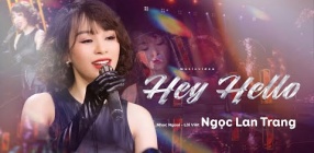 Hey Hello (Joy, lv: Ngọc Lan Trang) - Ngọc Lan Trang