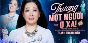 Thương Một Người Ở Xa - Thanh Thanh Hiền