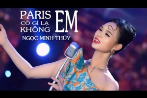 Paris Có Gì Lạ Không Em - Ngọc Minh Thủy