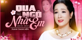 Qua Ngõ Nhà Em - Thanh Thanh Hiền