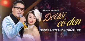 LK Disco Hải Ngoại Đời Tôi Cô Đơn - Ngọc Lan Trang & Tuấn Hiệp