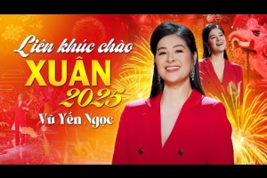 Liên Khúc Cha Cha Cha Xuân 2025 - Vũ Yến Ngọc