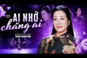 Ai Nhớ Chăng Ai - Thanh Thanh Hiền