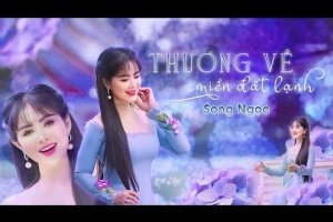 Thương Về Miền Đất Lạnh - Song Ngọc