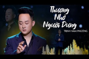 Thương Nhớ Người Dưng - Trịnh Nam Phương